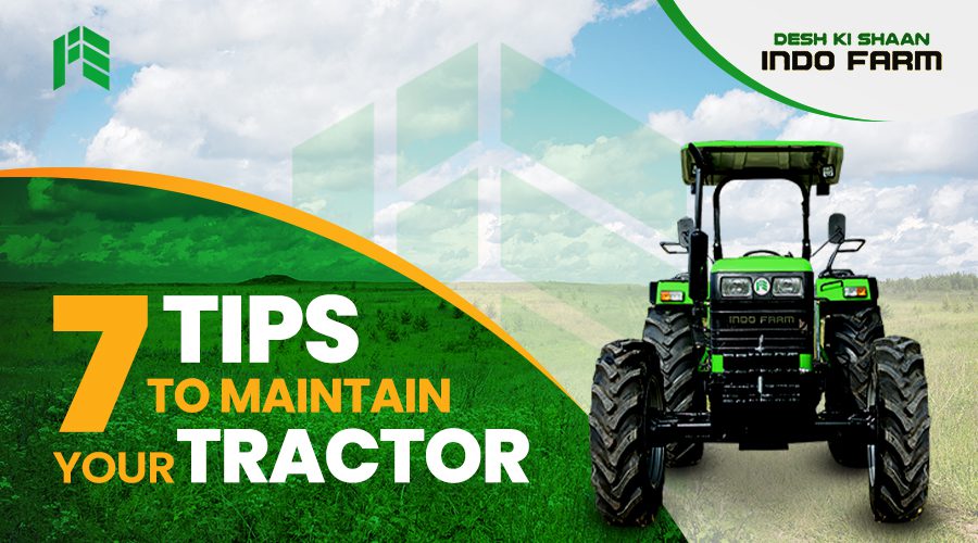 7 Tips to maintain your tractor