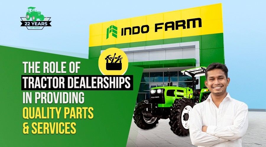 The Role of Tractor Dealerships in Providing Quality Parts and Services