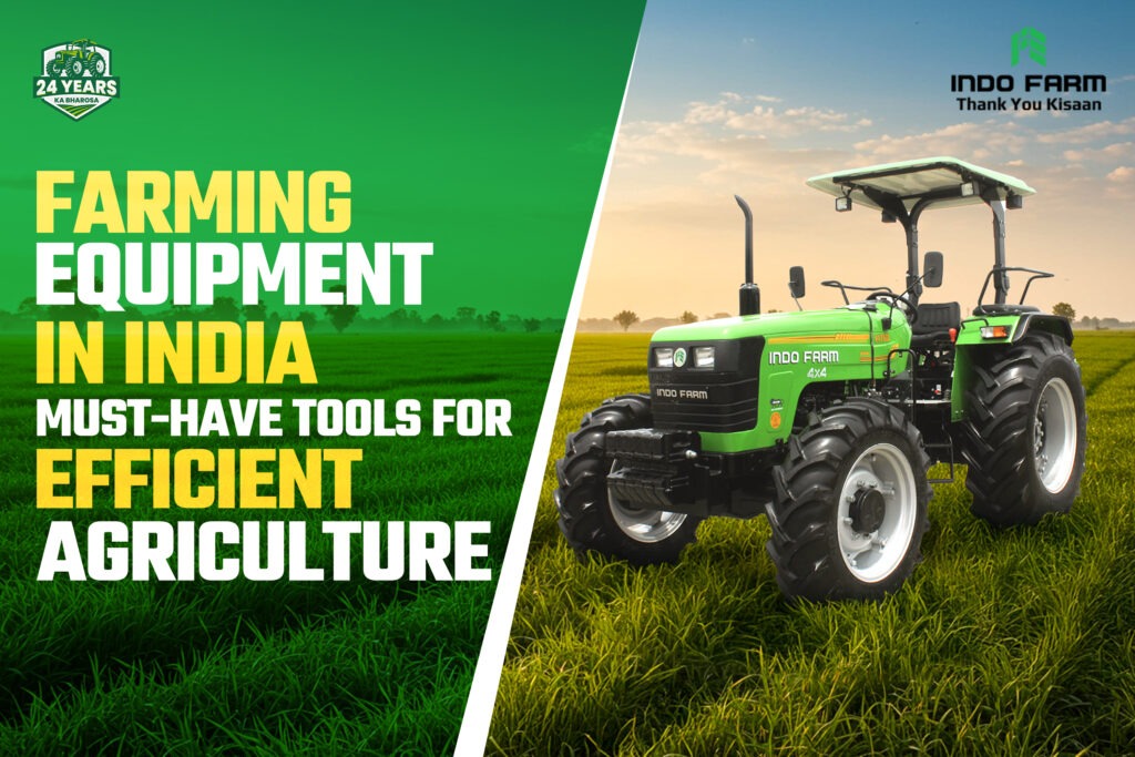 Farming Equipment in India: Must-Have To...