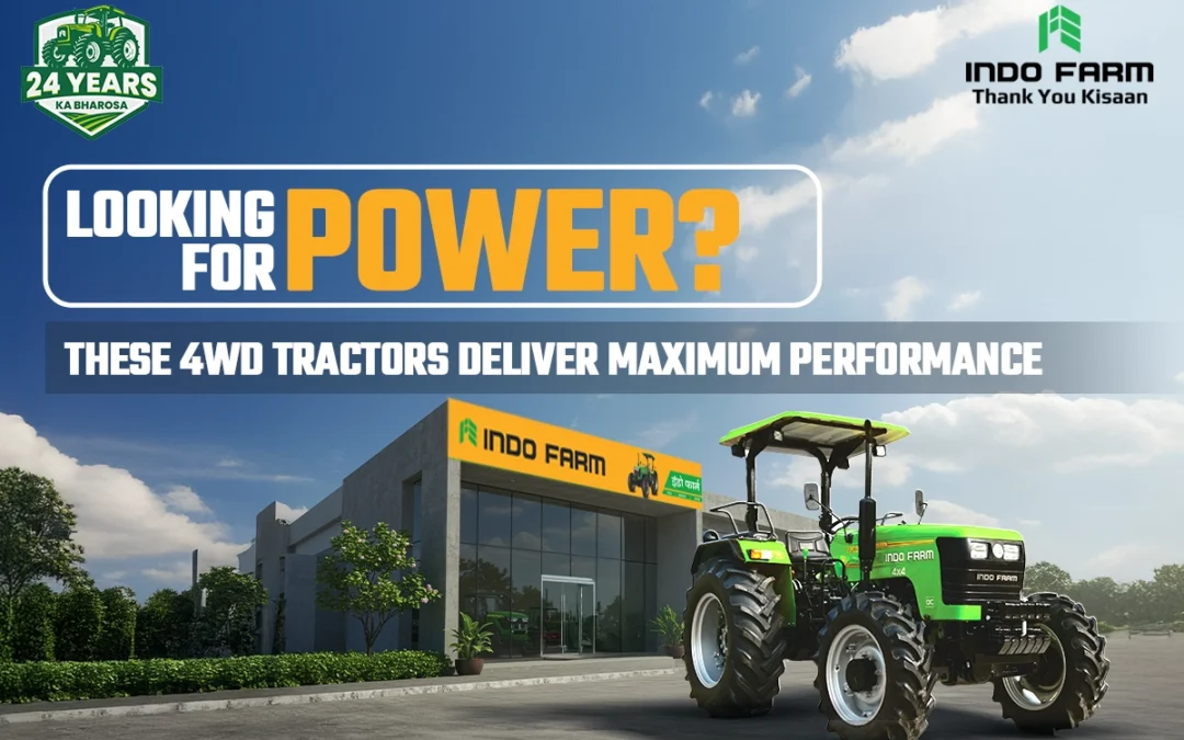 Looking for Power? These 4WD Tractors Deliver Maximum Performance