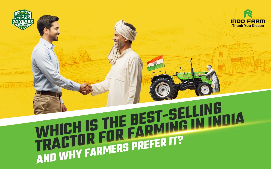 Which Is the Best-Selling Tractor for Farming in India and Why Farmers Prefer It?