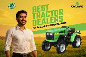 Best Tractor Dealers for Small Farms and Large Fields