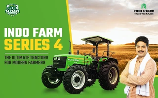 Indo Farm Series 4: The Ultimate Tractors for Modern Farmers