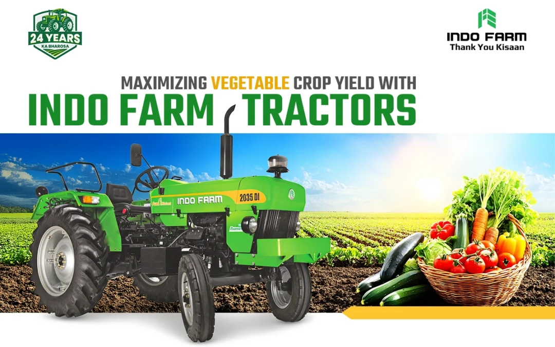 Maximizing Vegetable Crop Yield with Indo Farm Tractors