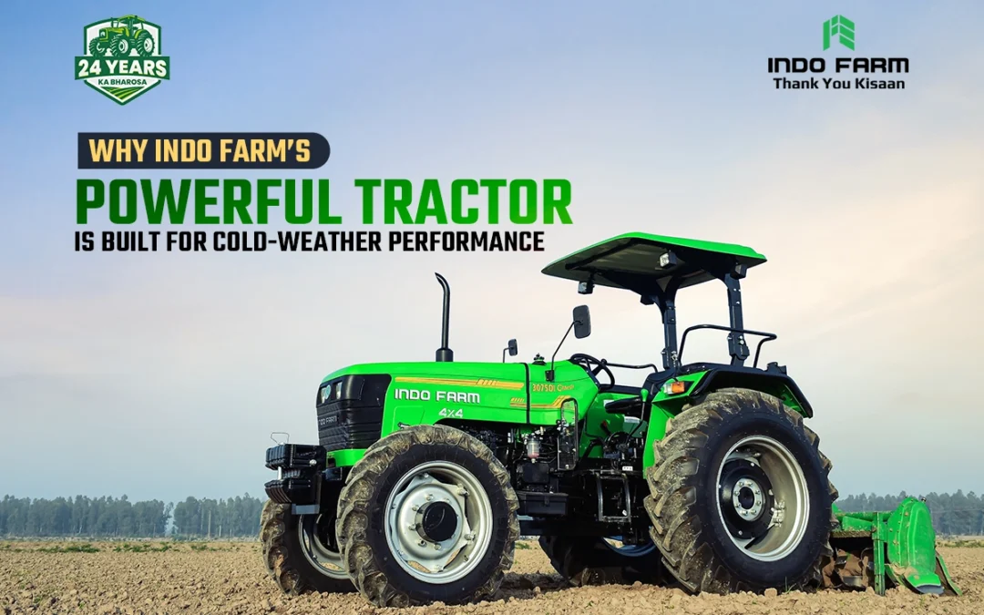 Why Indo Farm’s Powerful Tractor Is Built for Cold-Weather Performance