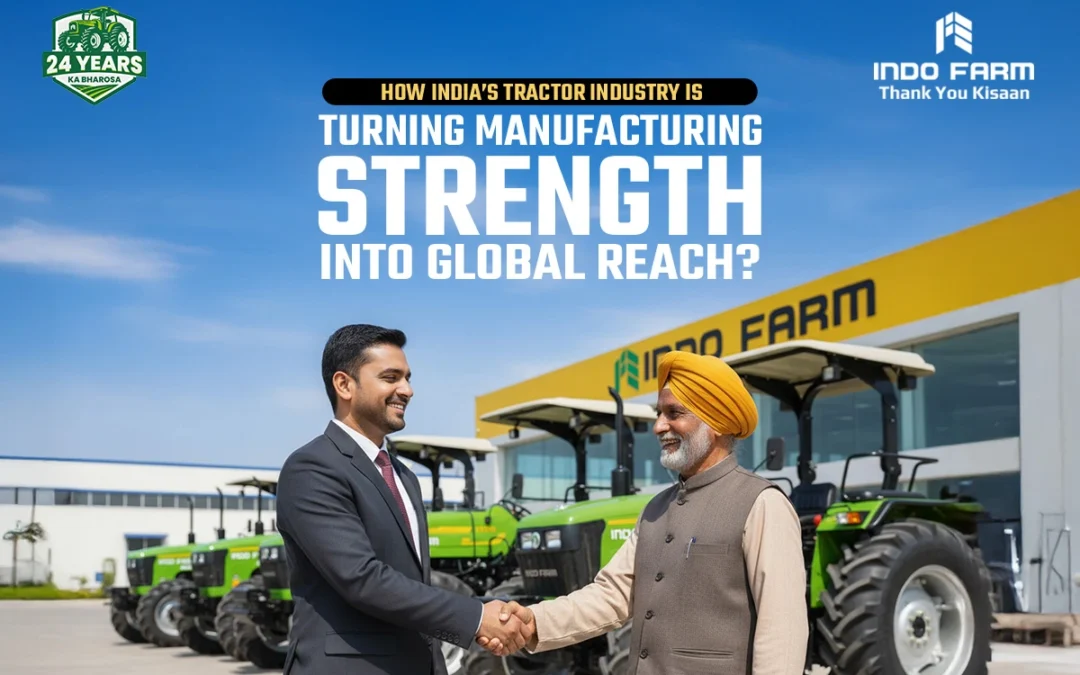 How India’s Tractor Industry is Turning Manufacturing Strength Into Global Reach