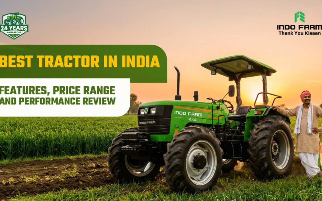 Best Rated Farm Tractors: Trusted by Farmers Across India