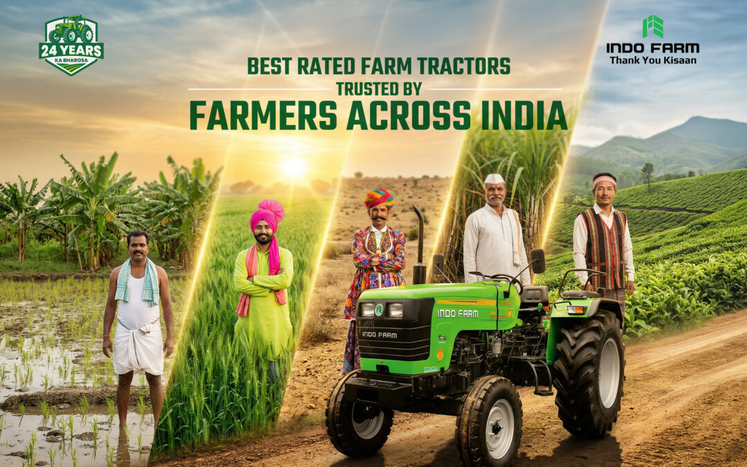 Best Rated Farm Tractors: Trusted by Farmers Across India