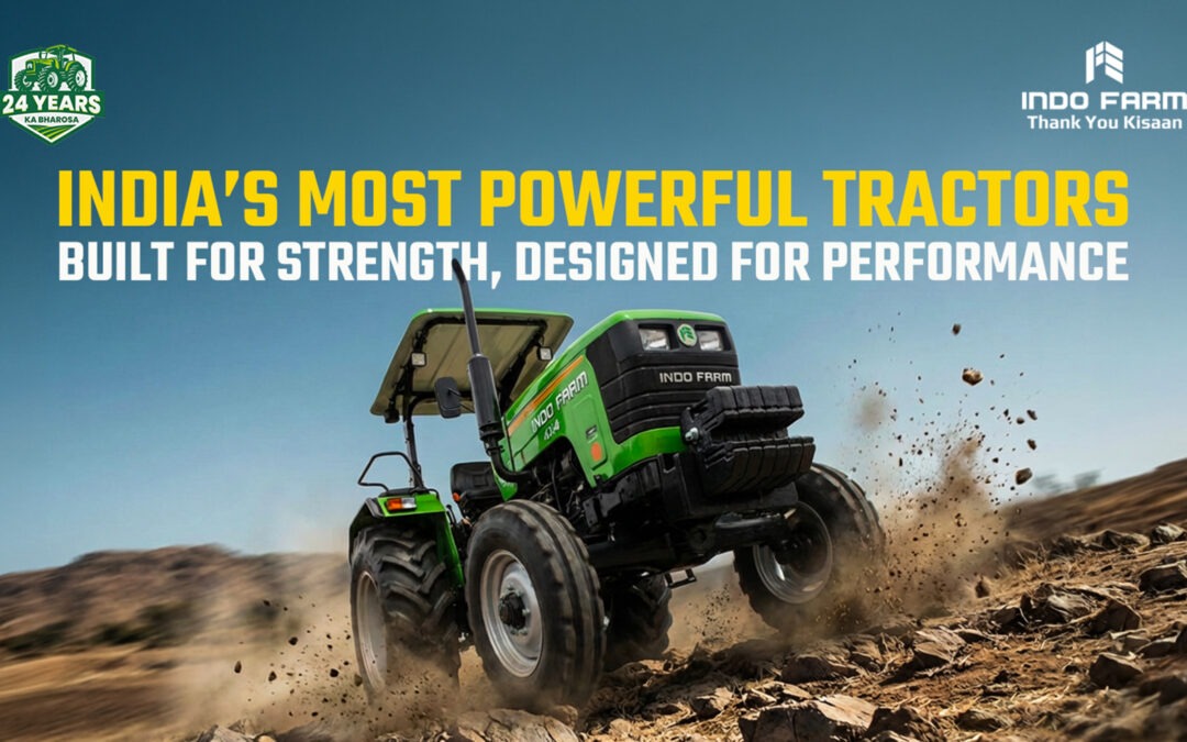 Why Indo Farm is the top choice for reliable and affordable tractors in India
