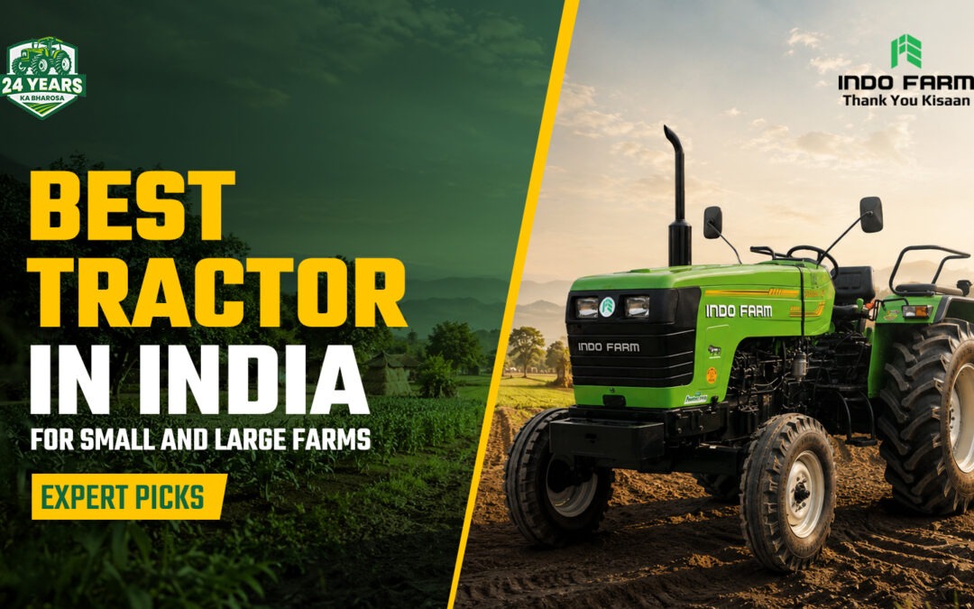 Best Farm Tractor in India: Combining Innovation with Durability